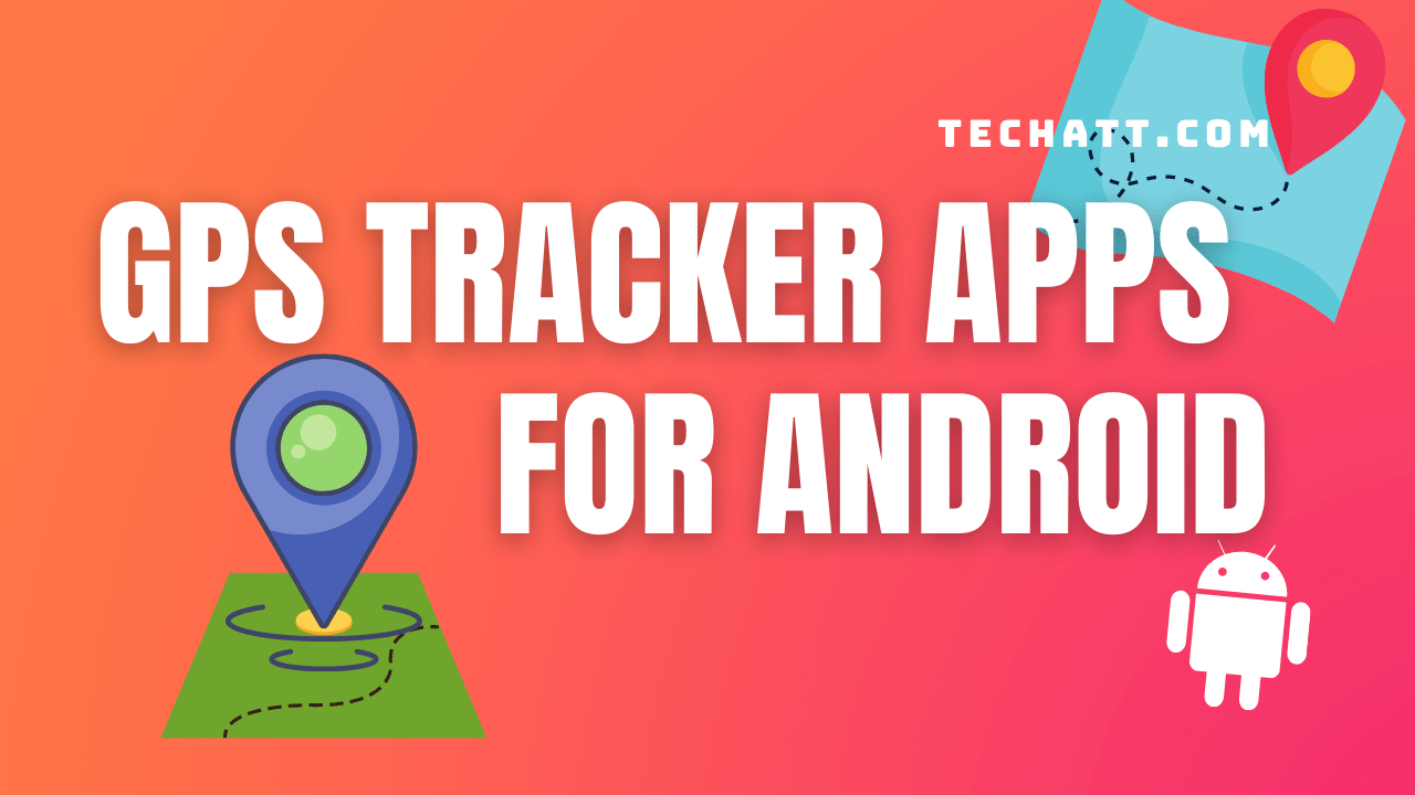 Best GPS Tracker Apps For Android